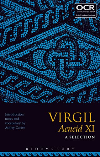 Virgil Aeneid XI: A Selection von Bloomsbury Academic