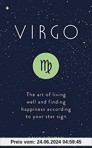 Virgo: The Art of Living Well and Finding Happiness According to Your Star Sign (Pocket Astrology)