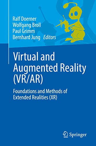 Virtual and Augmented Reality (VR/AR): Foundations and Methods of Extended Realities (XR)