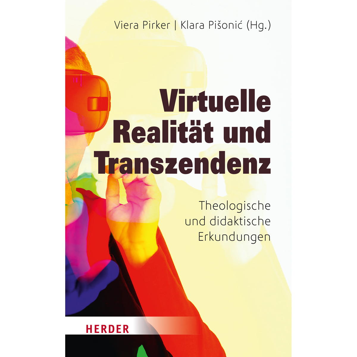 Virtuelle Realität und Transzendenz von Herder Verlag GmbH