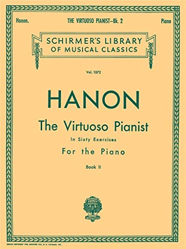 Virtuoso Pianist in 60 Exercises - Book 2: Piano Technique: Book 2, Sheet Music von G. Schirmer