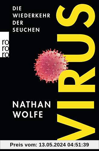 Virus: Die Wiederkehr der Seuchen