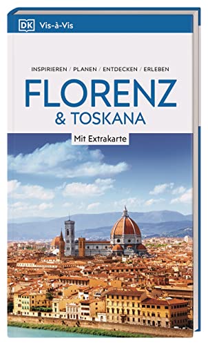 Vis-à-Vis Reiseführer Florenz & Toskana: Mit wetterfester Extra-Karte und detailreichen 3D-Illustrationen Vis-à-Vis Reiseführer Florenz & Toskana: Mit wetterfester Extra-Karte und detailreichen 3D-Illustrationen
