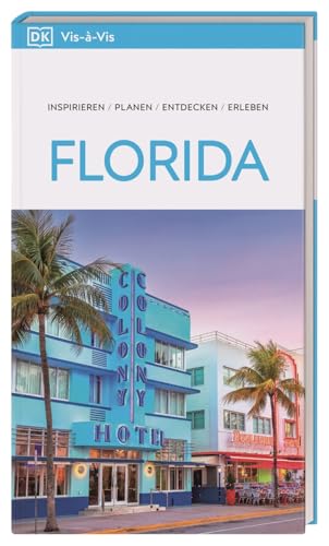 Vis-à-Vis Reiseführer Florida: Mit detailreichen 3-D-Illustrationen Vis-à-Vis Reiseführer Florida: Mit detailreichen 3-D-Illustrationen von Dorling Kindersley Reiseführer