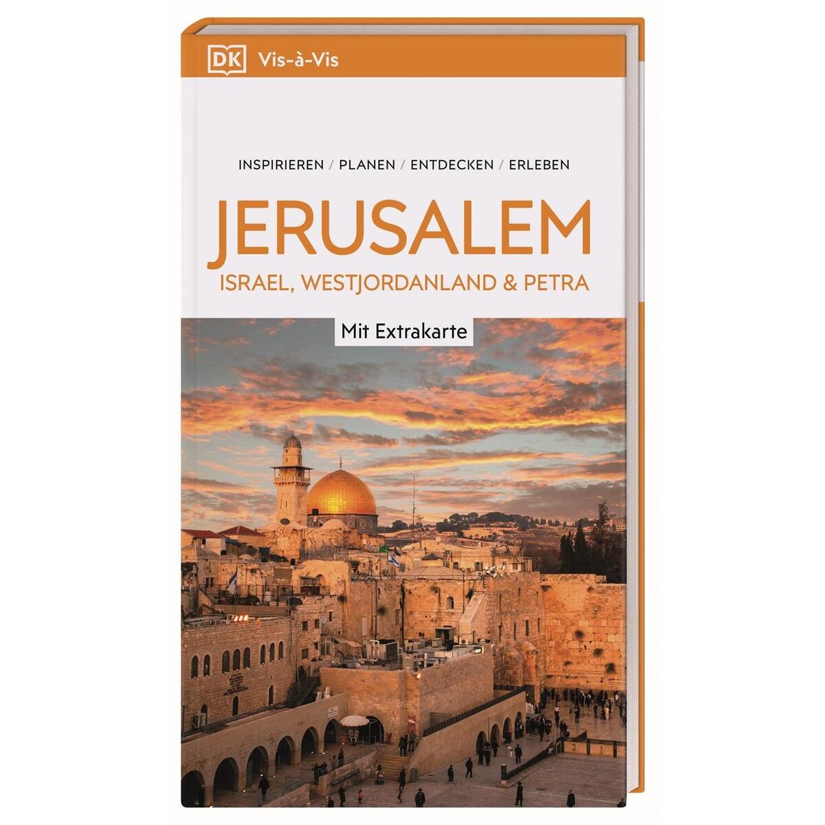 Vis-à-Vis Reiseführer Jerusalem, Israel, Westjordanland & Petra Vis-à-Vis Reiseführer Jerusalem, Israel, Westjordanland & Petra von Dorling Kindersley Reise