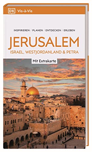 Vis-à-Vis Reiseführer Jerusalem, Israel, Westjordanland & Petra: Mit detailreichen 3D-Illustrationen Vis-à-Vis Reiseführer Jerusalem, Israel, Westjordanland & Petra: Mit detailreichen 3D-Illustrationen von Dorling Kindersley Reiseführer
