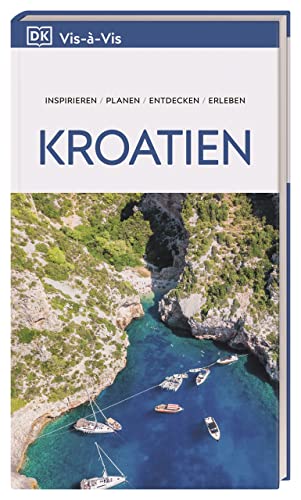 Vis-à-Vis Reiseführer Kroatien: Mit detailreichen 3D-Illustrationen Vis-à-Vis Reiseführer Kroatien: Mit detailreichen 3D-Illustrationen von DK
