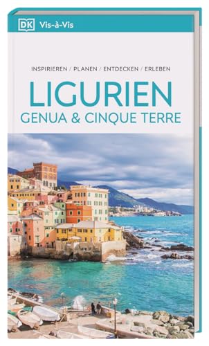 Vis-à-Vis Reiseführer Ligurien, Genua & Cinque Terre: Mit detailreichen 3-D-Illustrationen Vis-à-Vis Reiseführer Ligurien, Genua & Cinque Terre: Mit detailreichen 3-D-Illustrationen von Dorling Kindersley Reiseführer