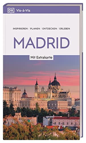 Vis-à-Vis Reiseführer Madrid: Mit wetterfester Extra-Karte und detailreichen 3D-Illustrationen von Dorling Kindersley Reiseführer