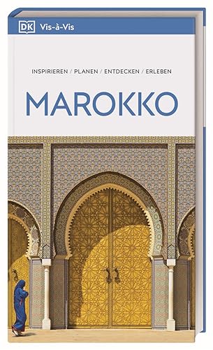 Vis-à-Vis Reiseführer Marokko: Mit detailreichen 3D-Illustrationen Vis-à-Vis Reiseführer Marokko: Mit detailreichen 3D-Illustrationen von Dorling Kindersley Reiseführer