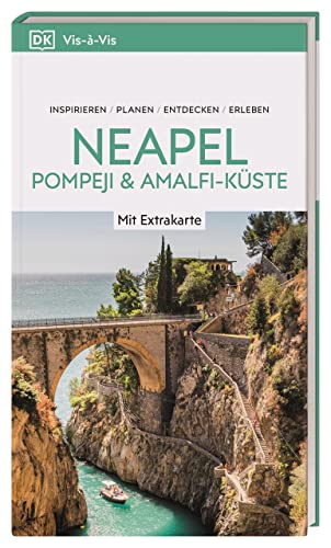 Vis-à-Vis Reiseführer Neapel, Pompeji & Amalfi-Küste: Mit wetterfester Extra-Karte und detailreichen 3D-Illustrationen