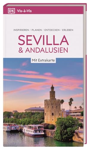 Vis-à-Vis Reiseführer Sevilla & Andalusien: Mit wetterfester Extra-Karte und detailreichen 3-D-Illustrationen Vis-à-Vis Reiseführer Sevilla & Andalusien: Mit wetterfester Extra-Karte und detailreichen 3-D-Illustrationen von Dorling Kindersley Reiseführer