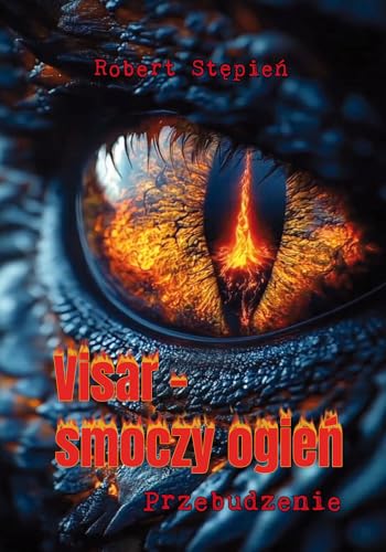 Visar - smoczy ogień. Przebudzenie Visar - smoczy ogień. Przebudzenie von Poligraf