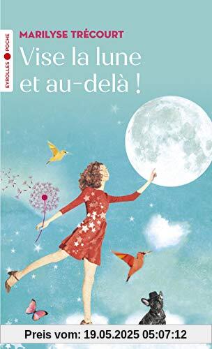 Vise la lune et au-delà ! (Eyrolles Poche Roman)