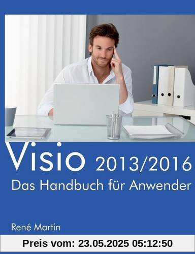 Visio 2013/2016: Das Handbuch für Anwender