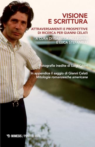 Visione e scrittura. Attraversamenti e prospettive di ricerca per Gianni Celati (Punti di vista) von Mimesis