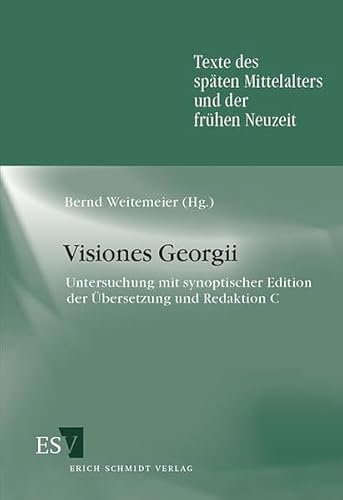 Visiones Georgii: Untersuchung mit synoptischer Edition der Übersetzung und Redaktion C (Texte des späten Mittelalters und der frühen Neuzeit)
