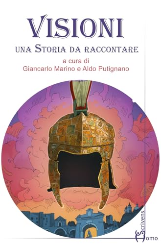 Visioni. Una storia da raccontare (Polimeri) von Homo Scrivens