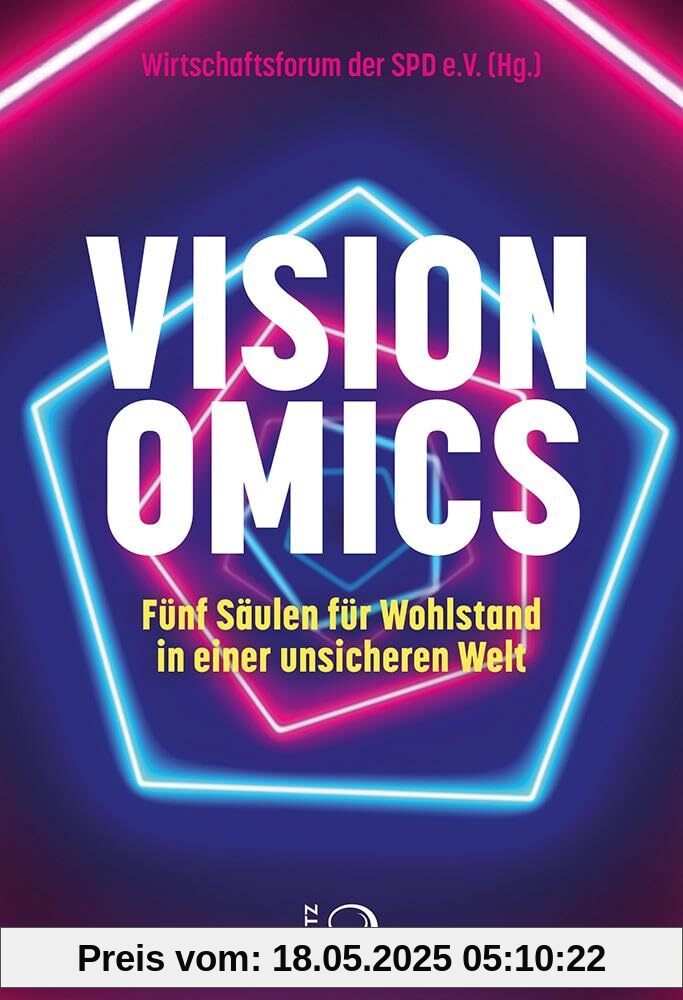 Visionomics: Fünf Säulen für Wohlstand in einer unsicheren Welt
