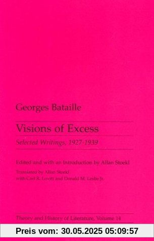 Visions of Excess: Selected Writings, 1927-39 (Theory & History of Literature)
