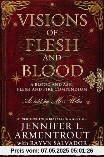 Visions of Flesh and Blood: A Blood and Ash/Flesh and Fire Compendium Visions of Flesh and Blood: A Blood and Ash/Flesh and Fire Compendium