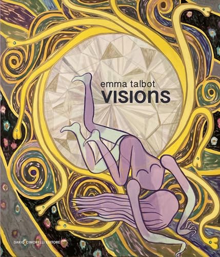 Visions. Emma Talbot. Ediz. italiana e inglese Visions. Emma Talbot. Ediz. italiana e inglese von Dario Cimorelli Editore