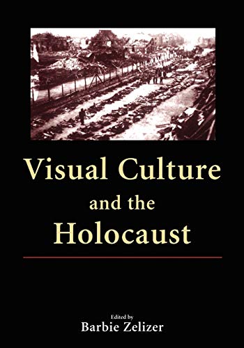 Visual Culture and the Holocaust von By