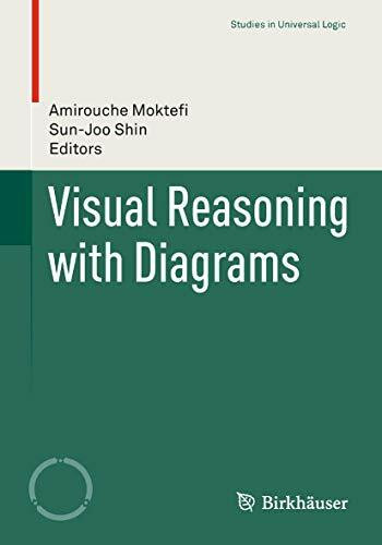 Visual Reasoning with Diagrams (Studies in Universal Logic)