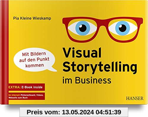 Visual Storytelling im Business: - mit Bildern auf den Punkt kommen