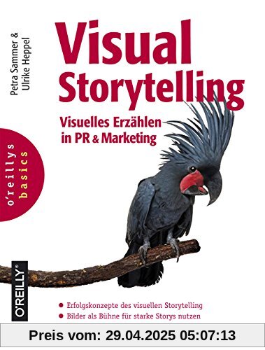 Visual Storytelling: Visuelles Erzählen in PR & Marketing (basics-Reihe)