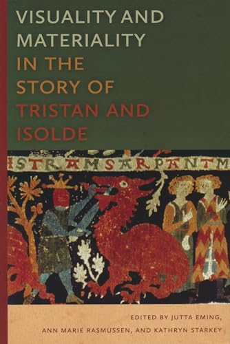 Visuality and Materiality in the Story of Tristan and Isolde