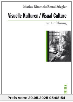 Visuelle Kulturen / Visual Culture zur Einführung