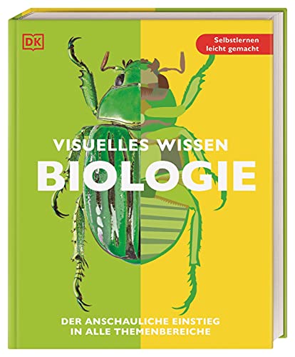 Visuelles Wissen. Biologie: Der anschauliche Einstieg in alle Themenbereiche. Schulbegleitend für Schüler*innen ab 12 Jahren bis zum Abschluss