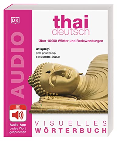 Visuelles Wörterbuch Thai Deutsch: Mit Audio-App - jedes Wort gesprochen von DK