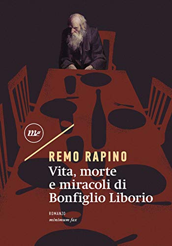 Vita, morte e miracoli di Bonfiglio Liborio (Nichel) von Arcobaleno