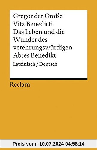 Vita Benedicti / Das Leben und die Wunder des verehrungswürdigen Abtes Benedikt: Lateinisch/Deutsch (Reclams Universal-Bibliothek)