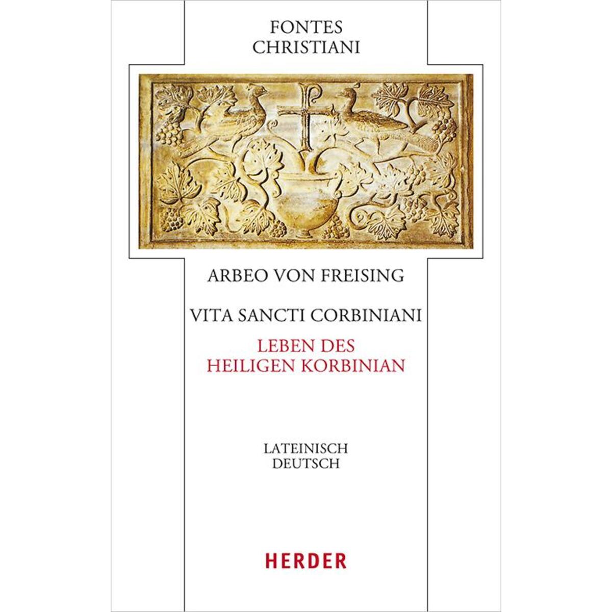 Vita sancti Corbiniani - Leben des heiligen Korbinian von Herder Verlag GmbH