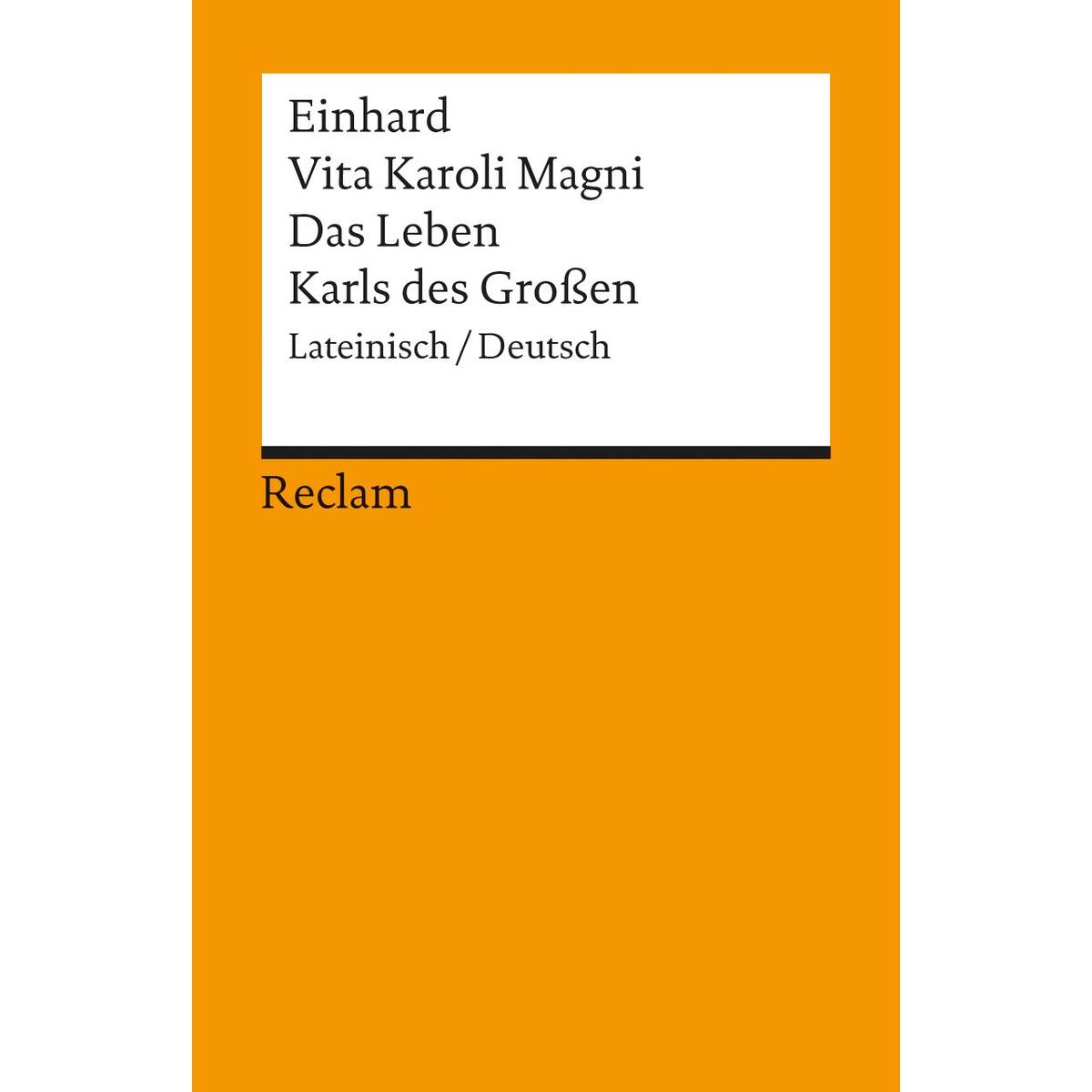 Vita Karoli Magni / Das Leben Karls des Großen von Reclam Philipp Jun.
