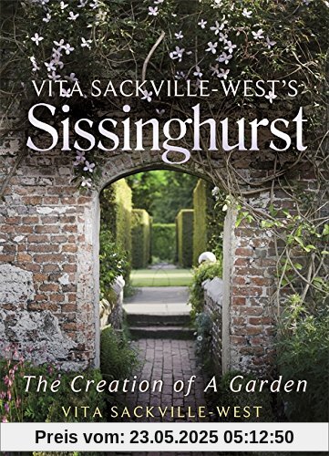 Vita Sackville West's Sissinghurst: The Making of a Garden