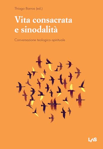 Vita consacrata e sinodalità? Conversazione teologico-spirituale von LAS