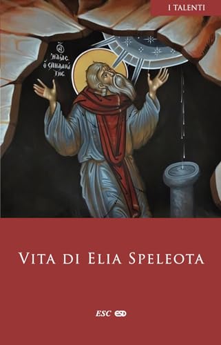 Vita di Elia Speleota (I Talenti)