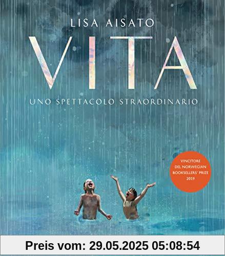 Vita. Uno spettacolo straordinario. Ediz. a colori Vita. Uno spettacolo straordinario. Ediz. a colori
