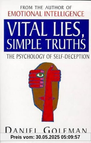 Vital Lies, Simple Truths: The Psychology of Self-deception