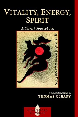 Vitality, Energy, Spirit: A Taoist Sourcebook (Shambhala Classics)