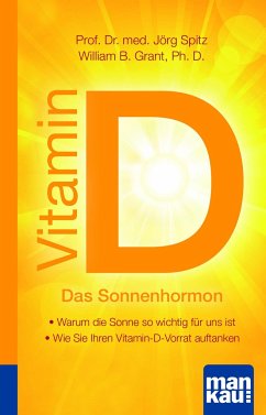 Vitamin D - Das Sonnenhormon. Kompakt-Ratgeber von Mankau