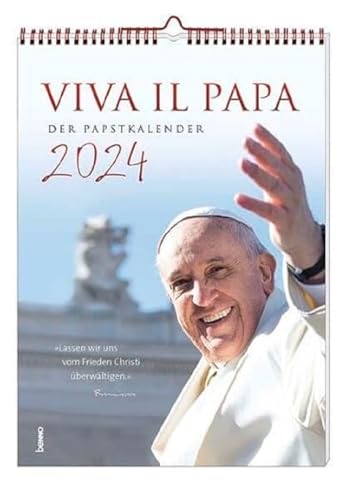 Viva il Papa 2024: Der Papstkalender von St. Benno Verlag GmbH