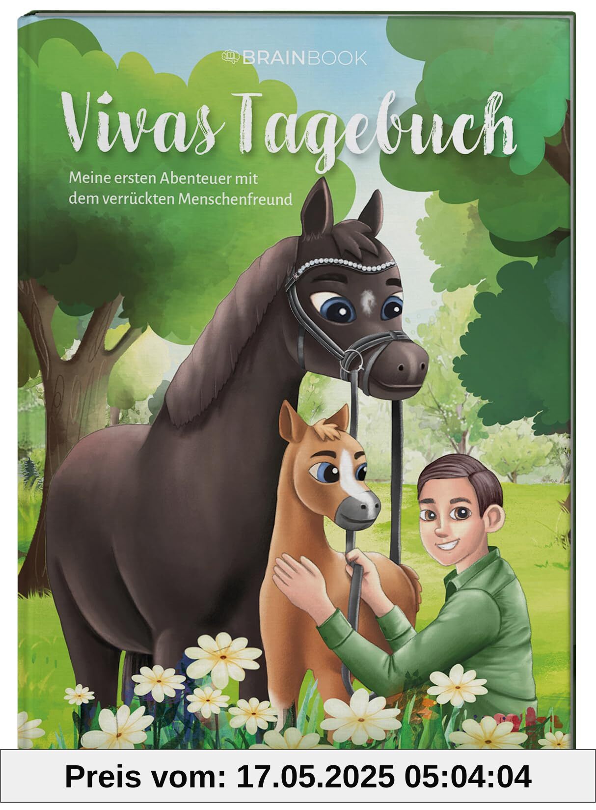 Vivas Tagebuch: Meine ersten Abenteuer mit dem verrückten Menschenfreund