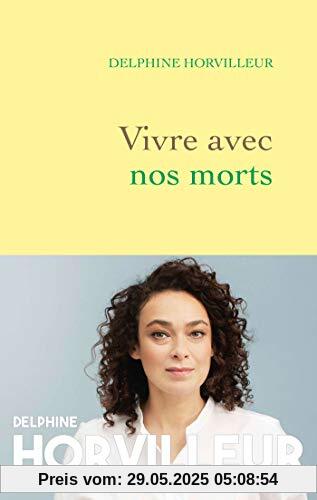 Vivre avec nos morts: Petit traité de consolation