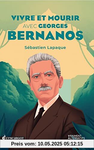 Vivre et mourir avec Georges Bernanos