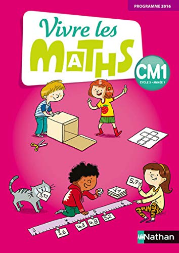 Vivre les maths - Fichier élève - CM1 - 2017 von NATHAN